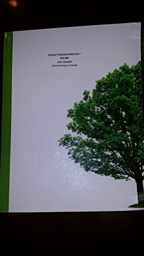 Applied Statistical Methods I (STA-580) [Custom for Central Michigan University]